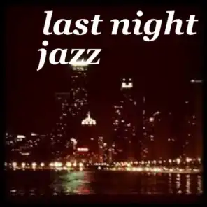 Last Night Jazz