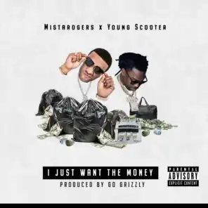 I Just Want the Money (feat. Young Scooter)