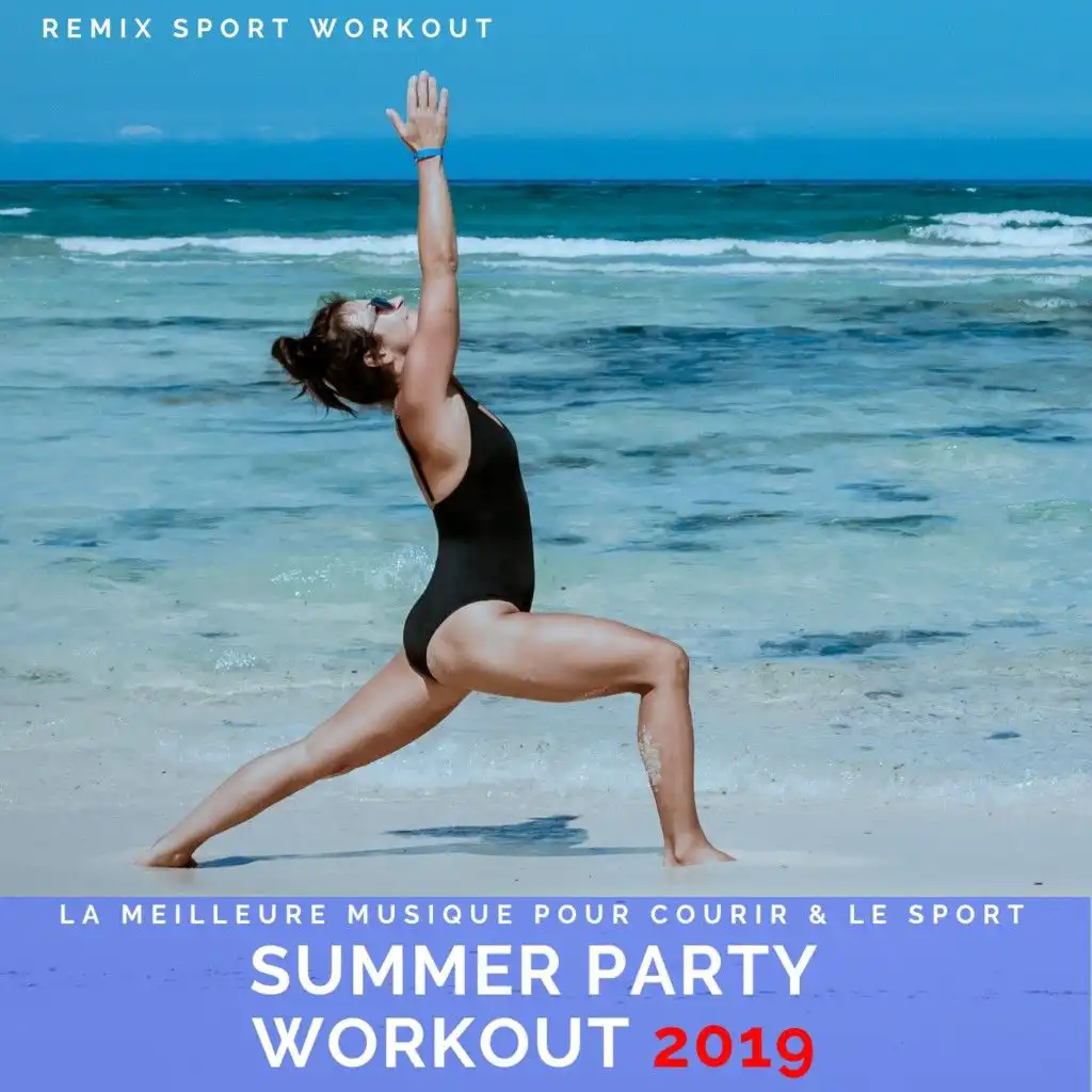 Summer Party Workout 2019 (La Meilleure Musique Pour Courir & Le Sport)
