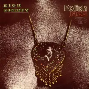 High Society (Polish Jazz, Vol. 18)