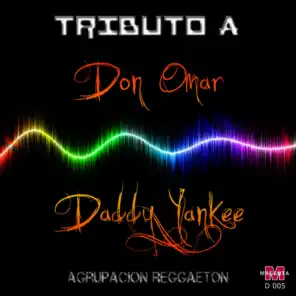 Tributo A Don Omar y Daddy Yankee