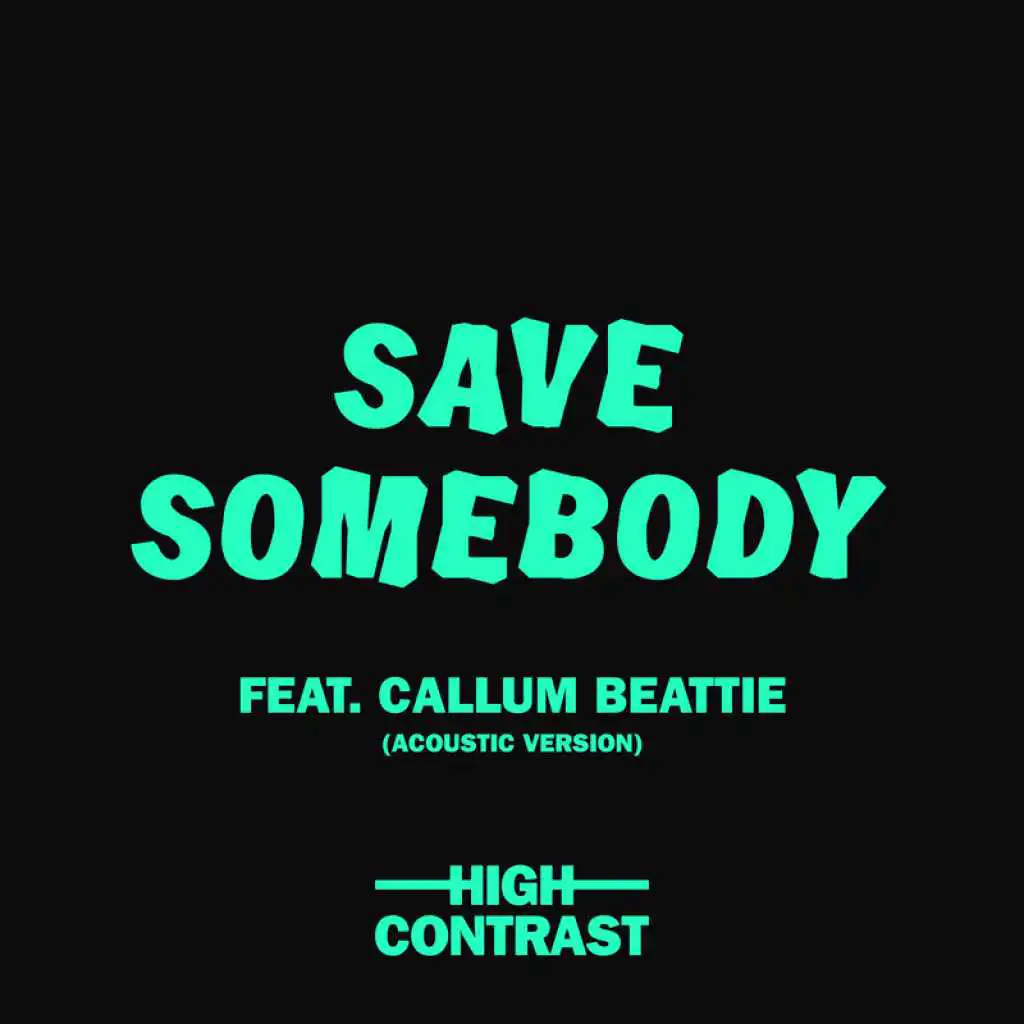 Save Somebody (Acoustic Version) [feat. Callum Beattie]