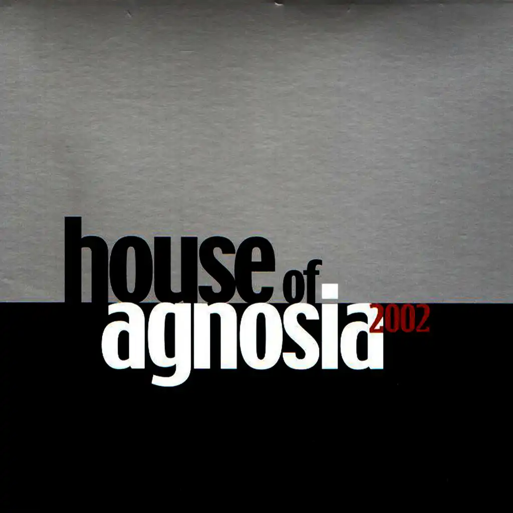 House of Agnosia 2002