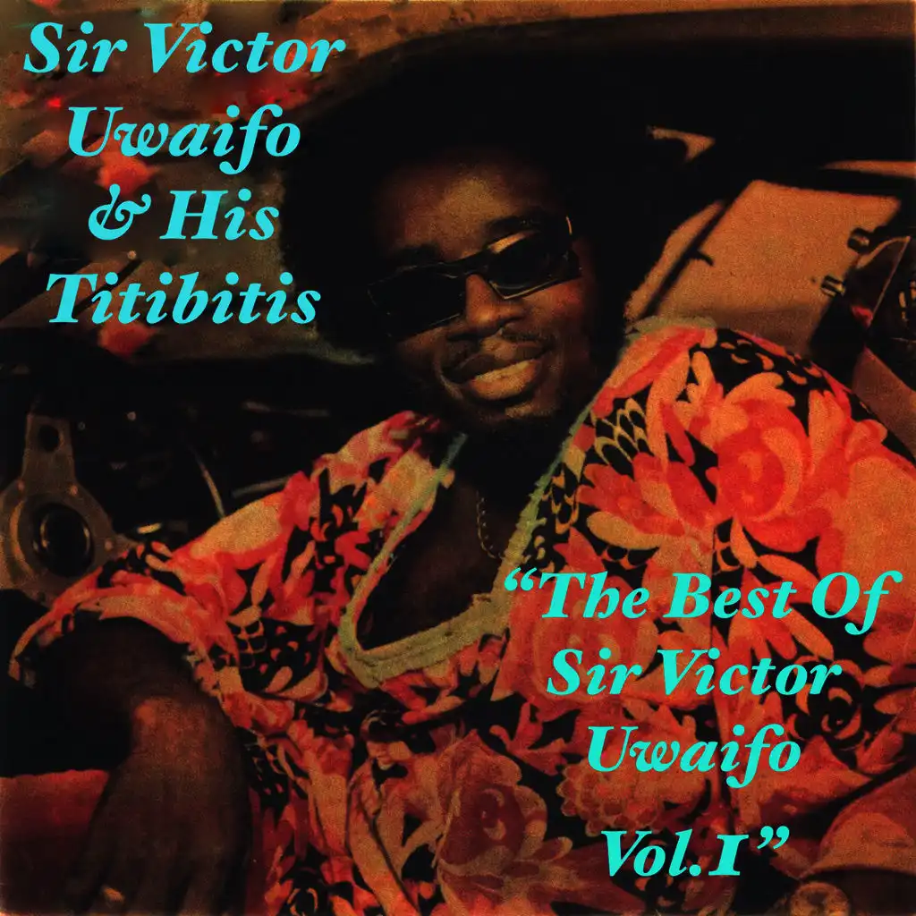 The Best Of Victor Uwaifo, Vol. 1