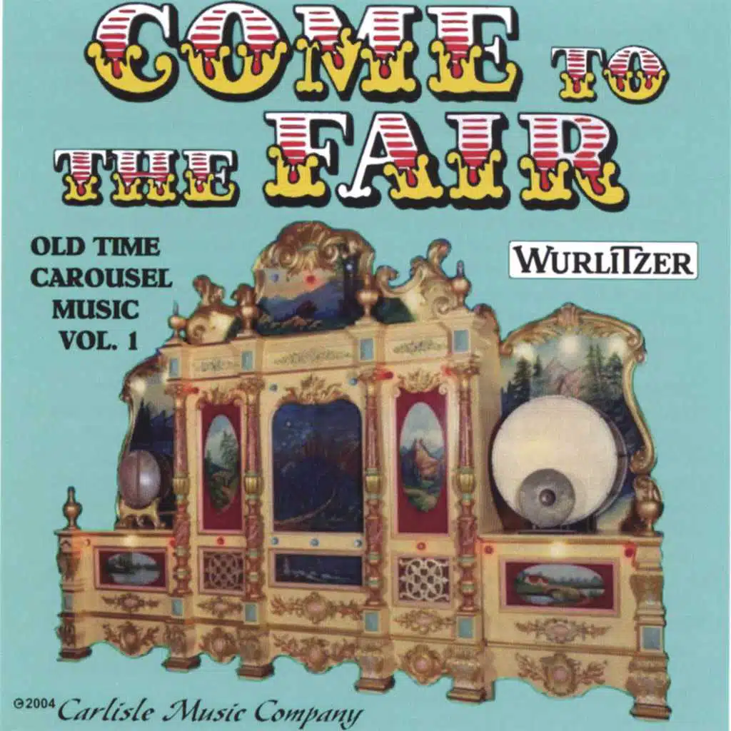"COME TO THE FAIR" Old Time Wurlitzer Carousel Music