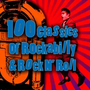 100 Classics Of Rockabilly & Rock N' Roll