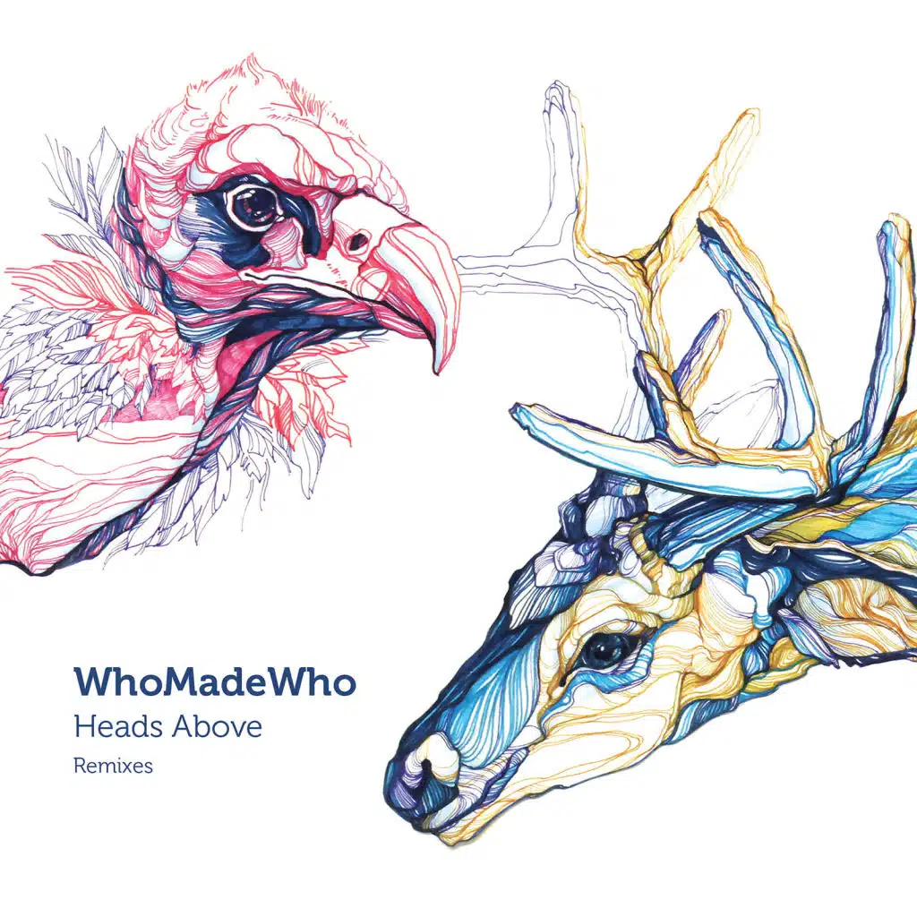 WhoMadeWho - Heads Above (Remixes)