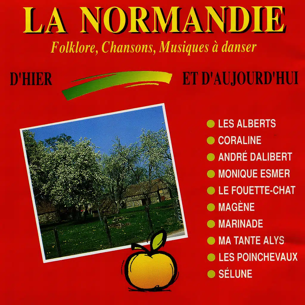 La Normandie : Folklore, Chansons, Musiques A Danser D'hier Et D'aujourd'hui