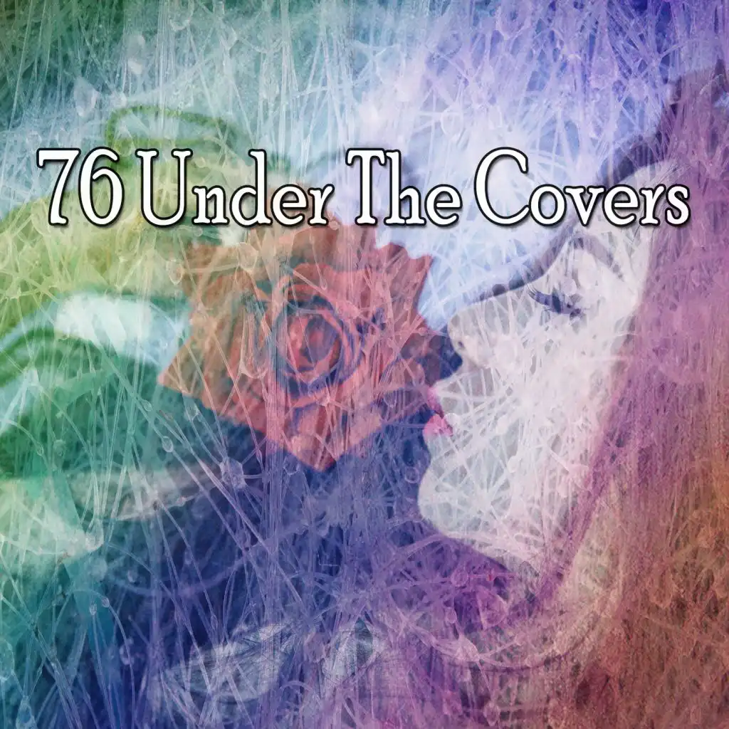 76 Under the Covers