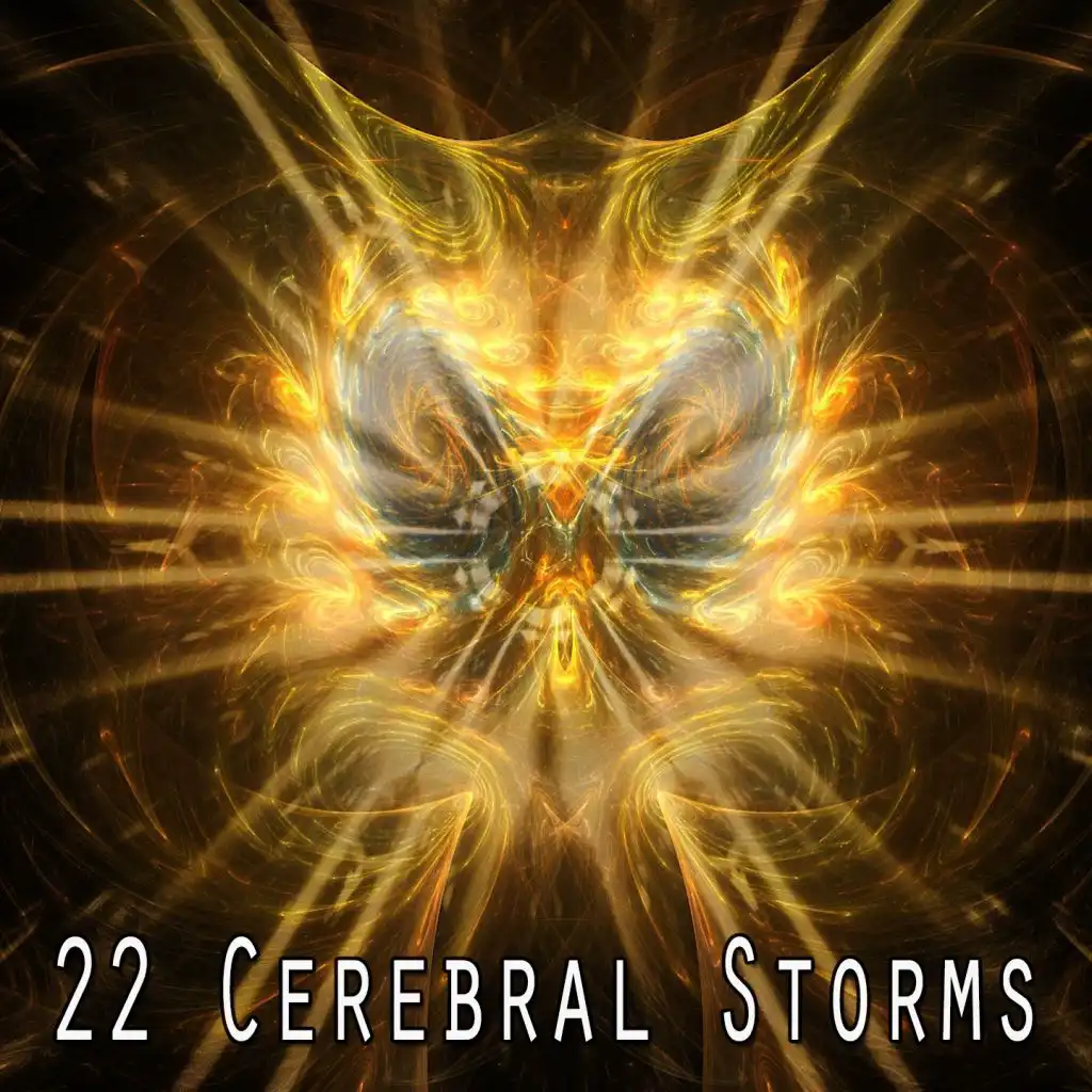 22 Cerebral Storms