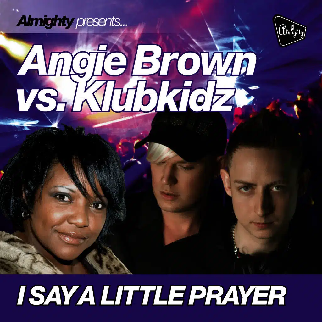 Almighty Presents: I Say A Little Prayer