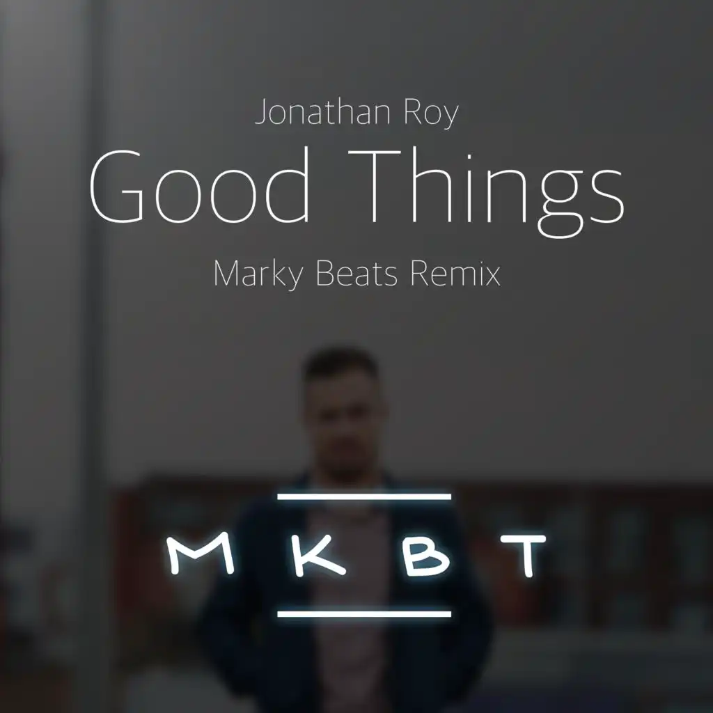 Good Things (feat. Marky Beats) (Marky Beats Remix)