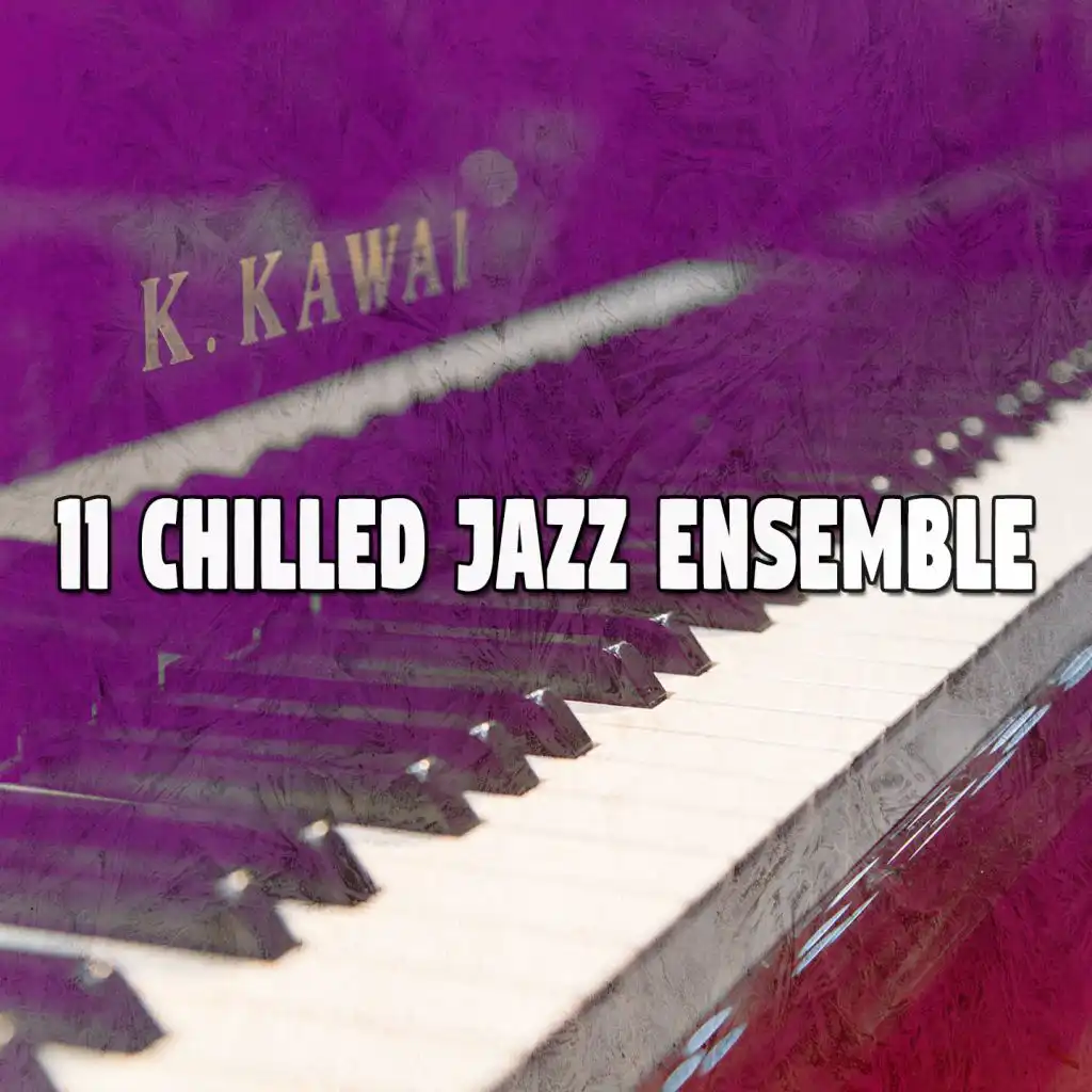 11 Chilled Jazz Ensemble