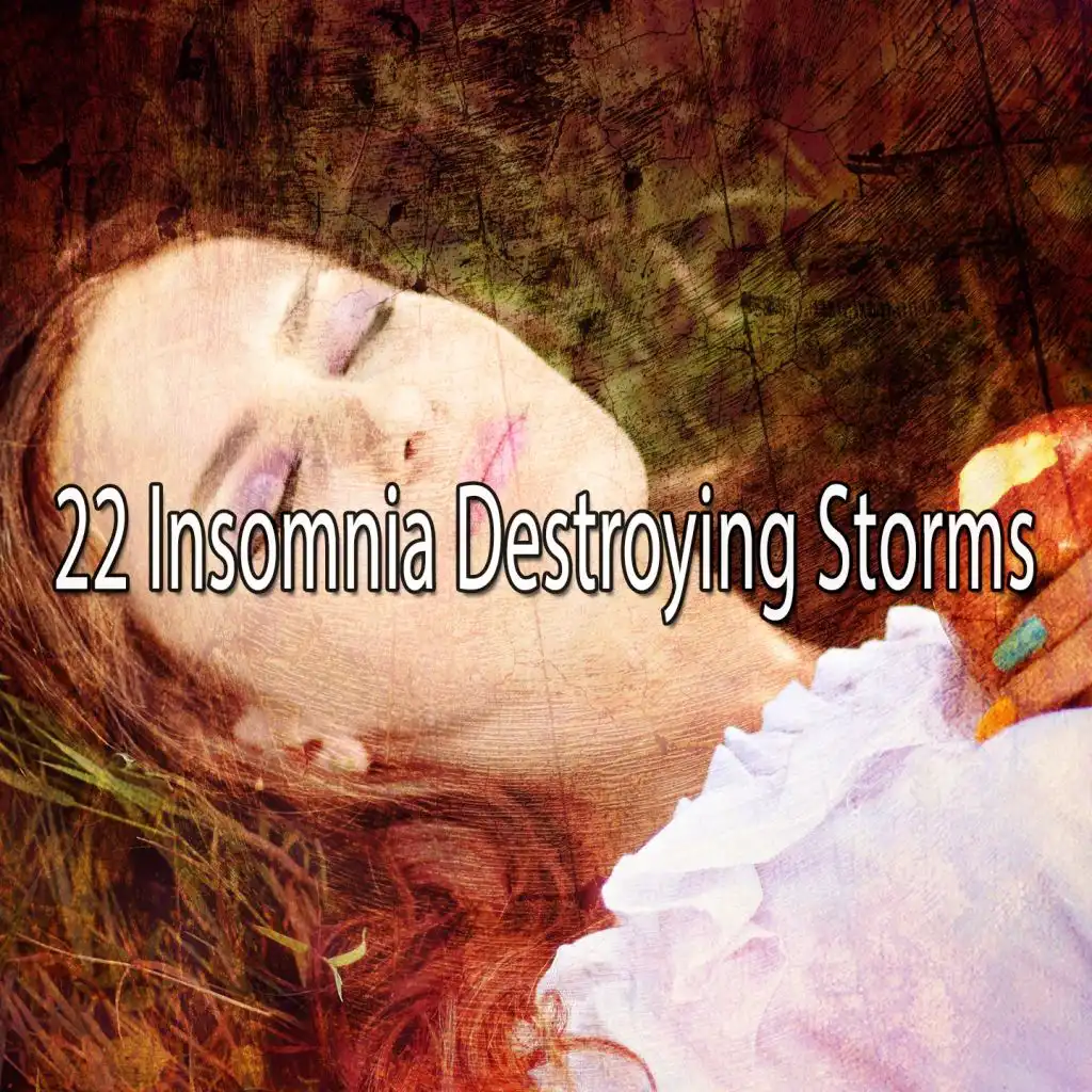 22 Insomnia Destroying Storms