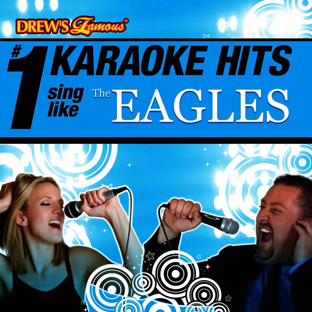 Drew's Famous # 1 Karaoke Hits: Sing Like The Eagles