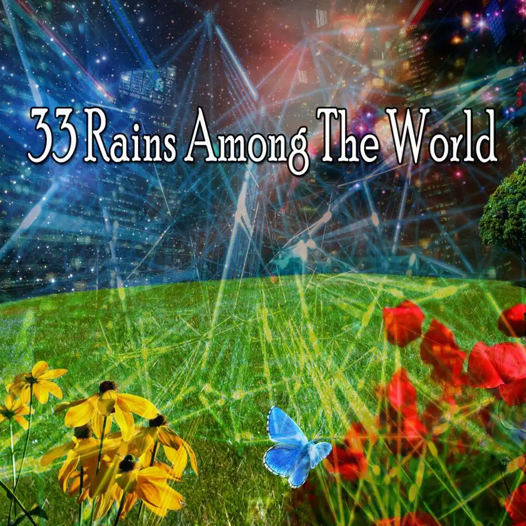 33 Rains Among the World