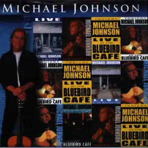 Michael Johnson Live At The Bluebird Café