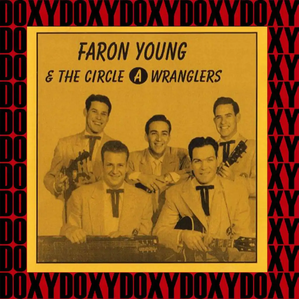 Faron Young And The Circle A Wranglers (Remastered Version) (Doxy Collection)