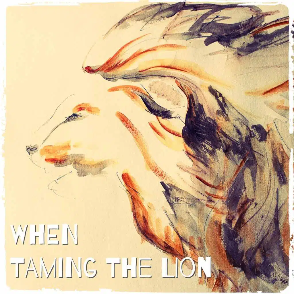 When Taming the Lion (Furry Friend Tame Remix)