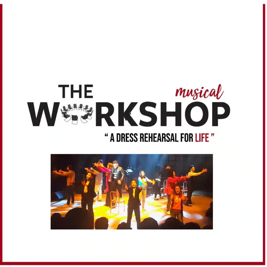 The Workshop, a Dress Rehearsal for Life!