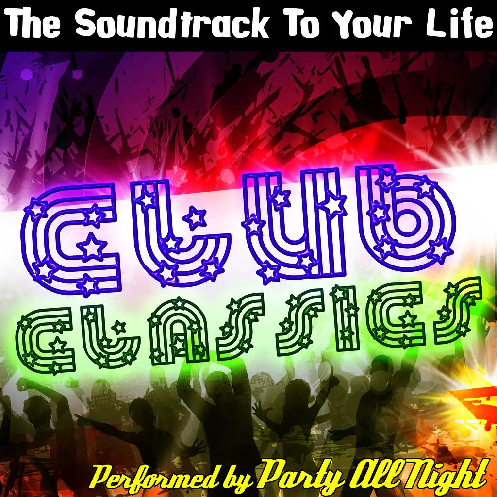 The Soundtrack To Your Life: Club Classics