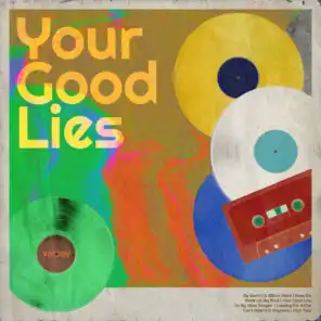Your Good Lies