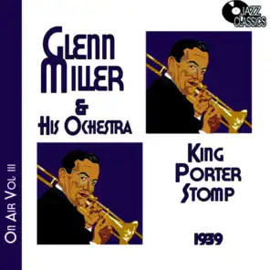 Glenn Miller on Air Volume 3 - King Porter Stomp