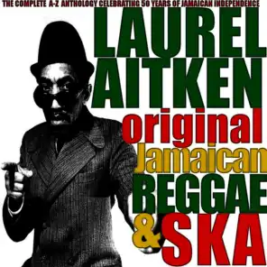 Laurel Aitken: Original Jamaican Reggae & Ska
