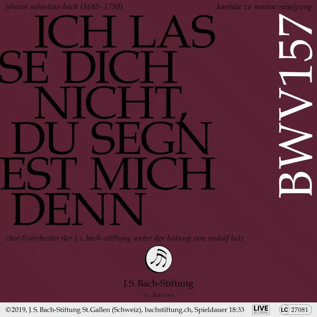 Bachkantate, BWV 157 - Ich lasse dich nicht, du segnest mich denn