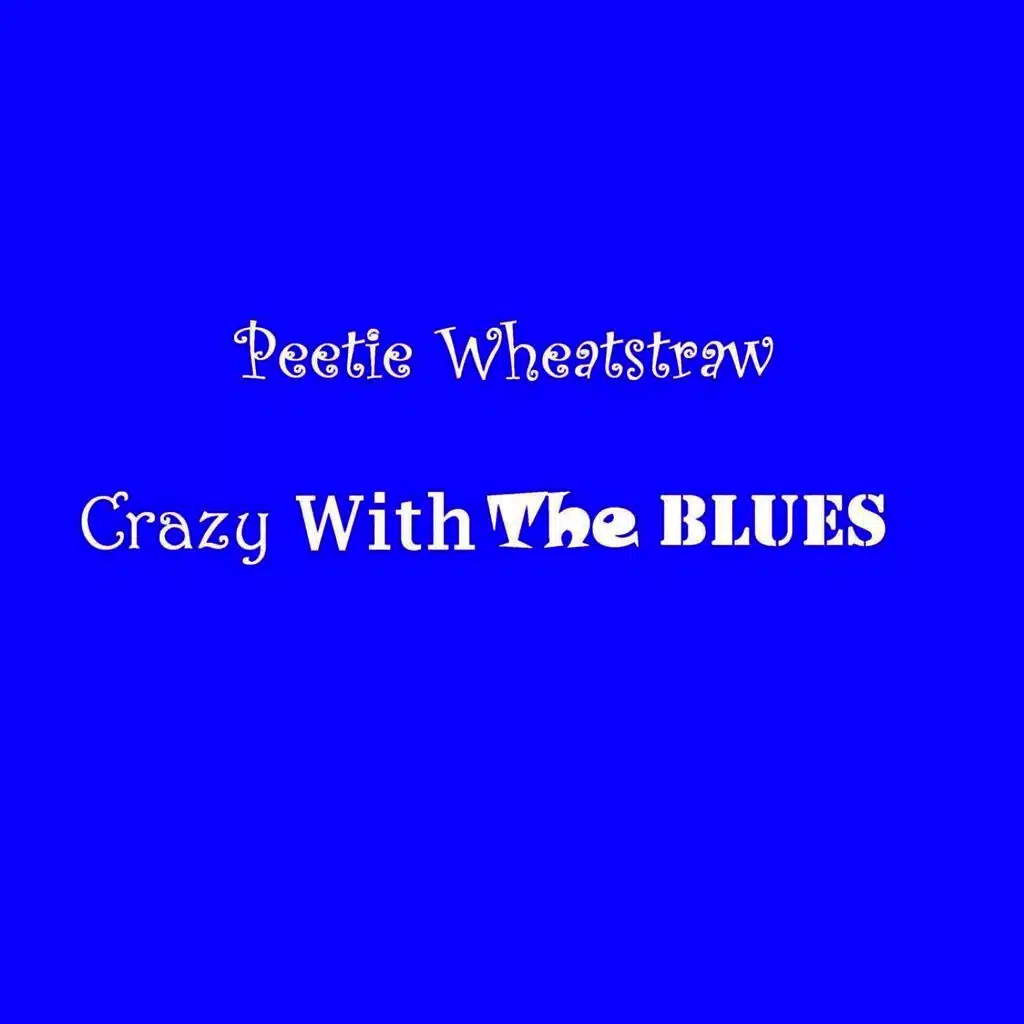 Crazy With The Blues