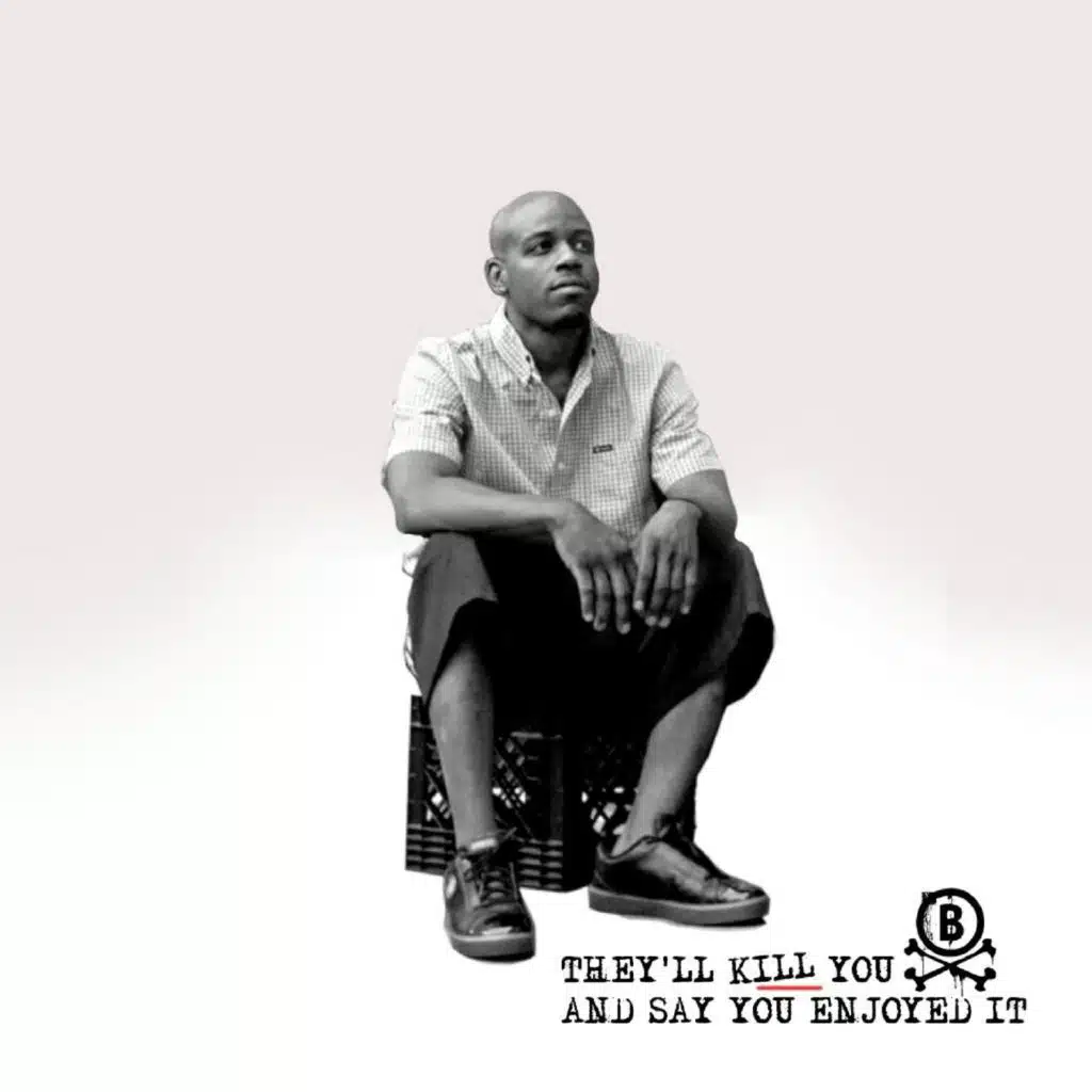 They'll Kill You and Say You Enjoyed It