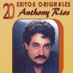 Anthony Rios: 20 Exitos Originales