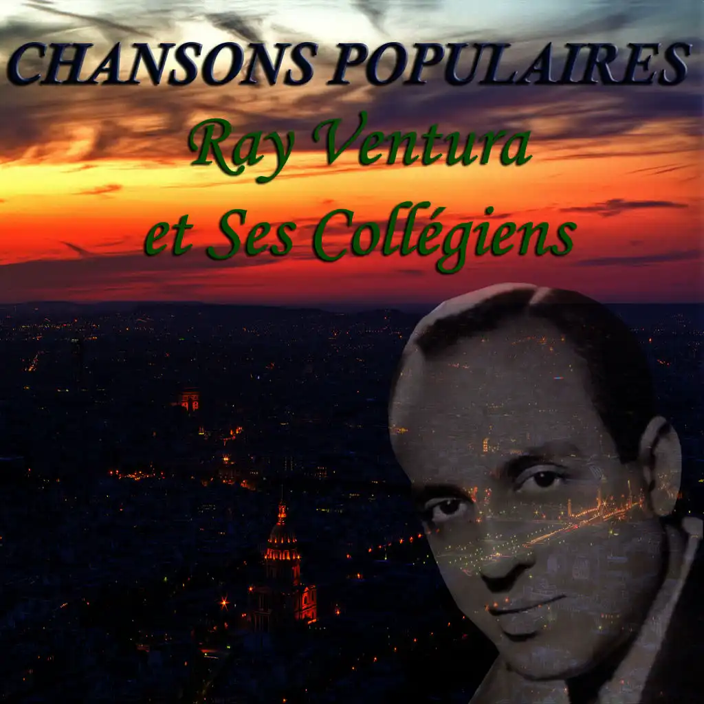 Chansons Populaires - Ray Ventura et Ses Collegiens