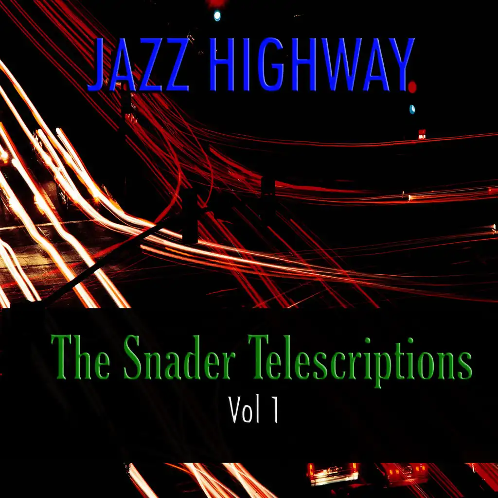 Jazz Highway: The Snader Telescriptions, Vol. 1