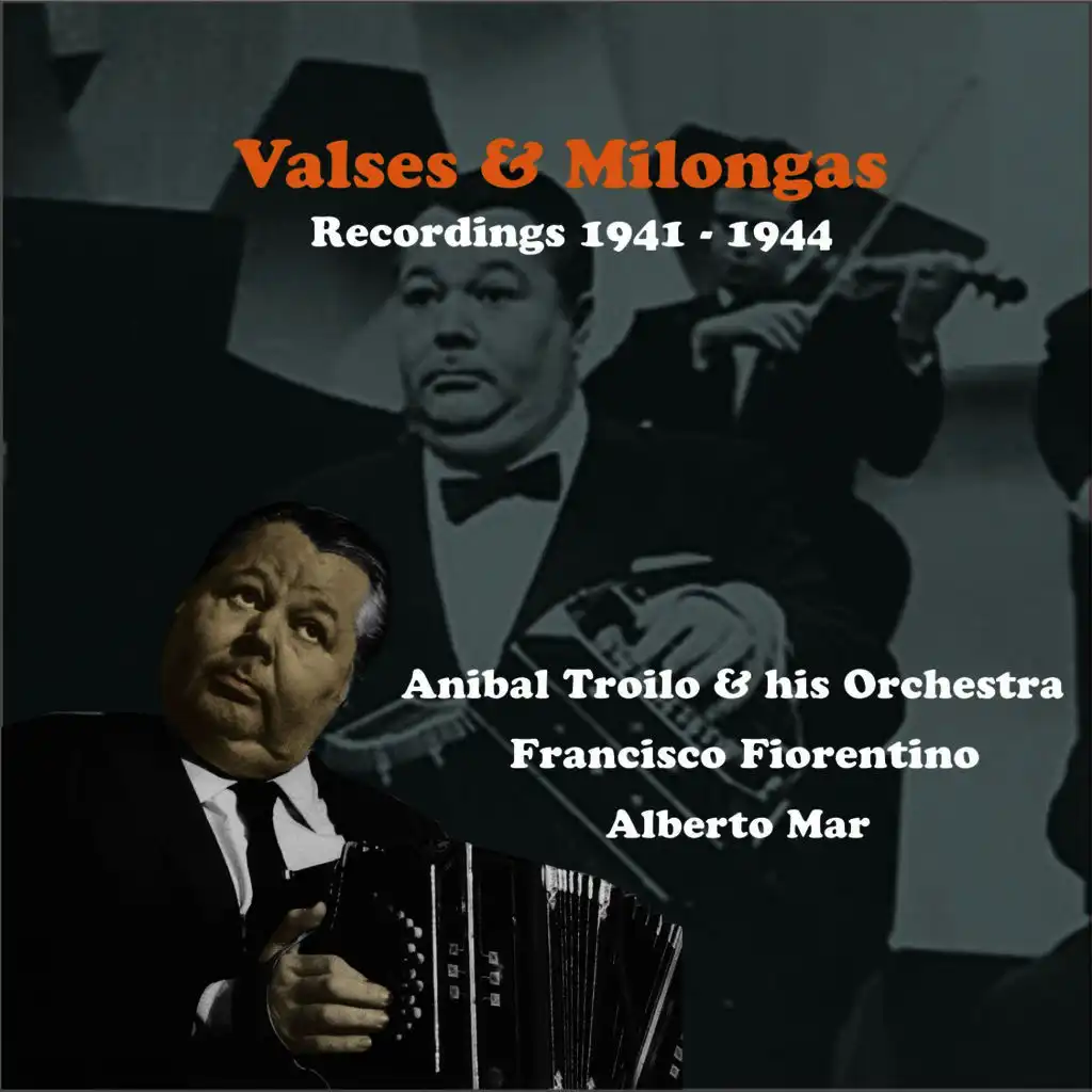 Valses & Milongas / Recordings 1941 - 1944