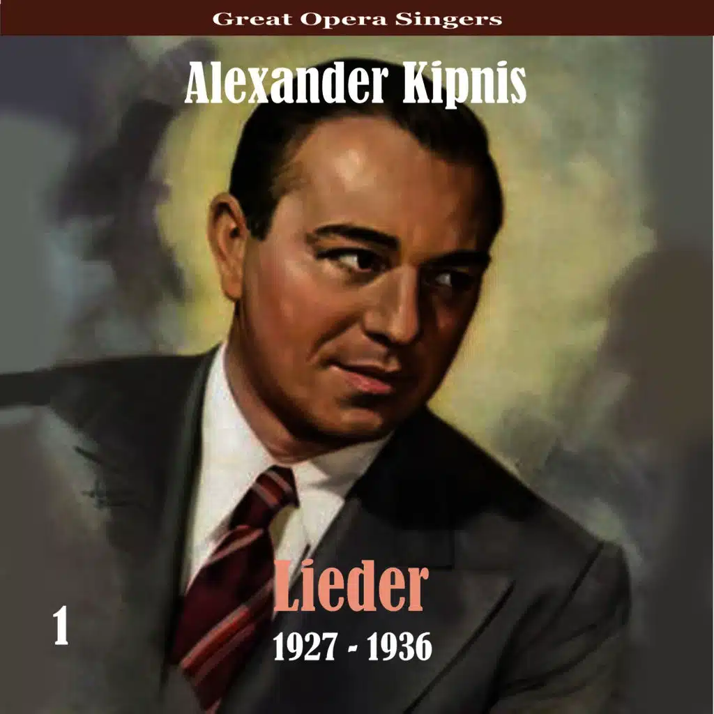 Great Opera Singers / Lieder  / 1927 - 1936, Volume 1