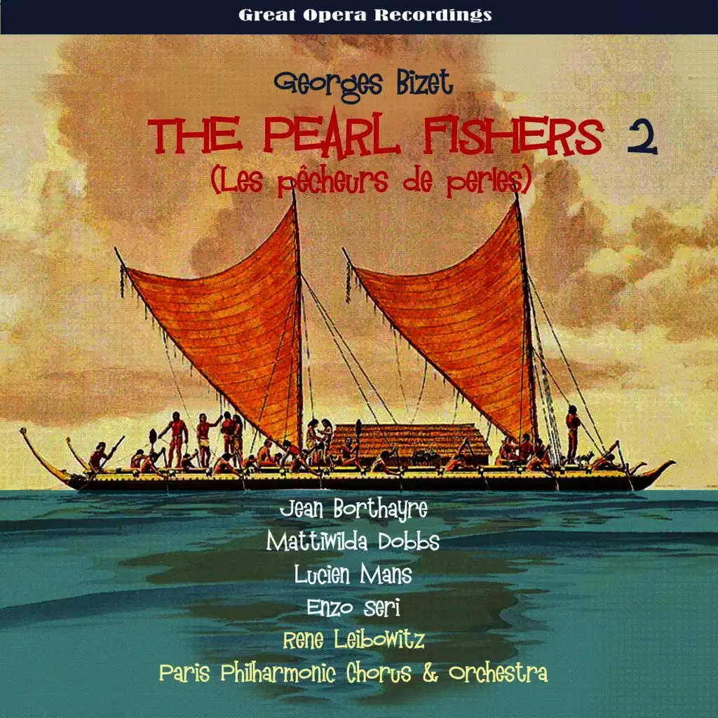 Les pêcheurs de perles (The Pearl Fishers)