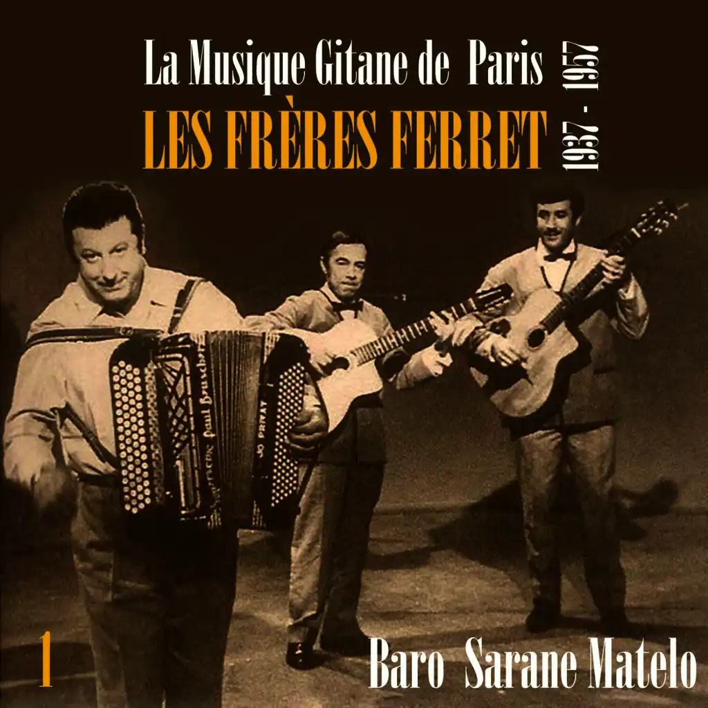 La Musique Gitane de  Paris : Les Frères Ferret (1937 - 1957), Vol. 1