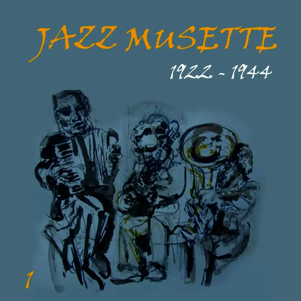 Jazz Musette [1922 - 1944], Volume 1