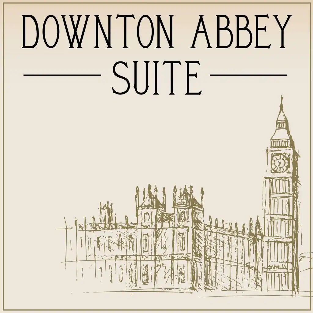 Downton Abbey - The Suite