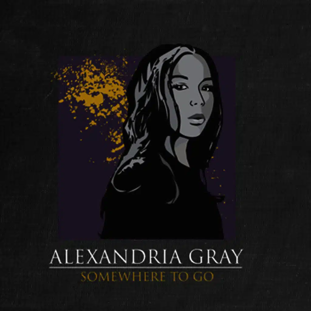 Alexandria Gray: Somewhere to Go