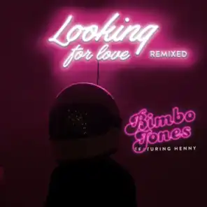 Looking For Love Remixed