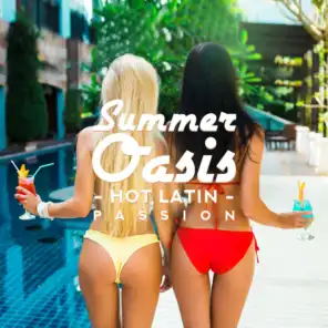Summer Oasis: Hot Latin Passion