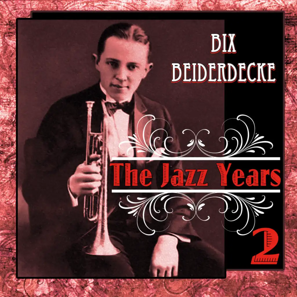 Bix Beiderdecke - The Jazz Years 2