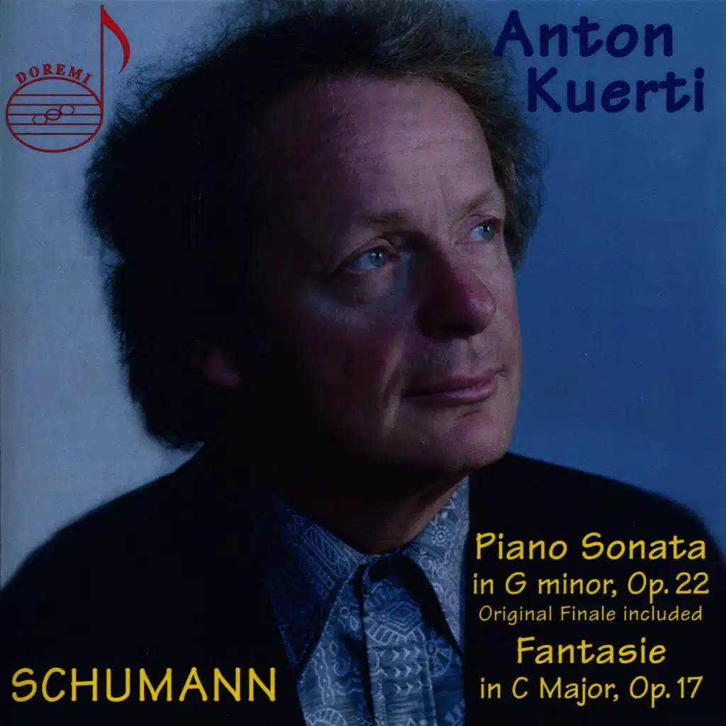 Anton Kuerti plays: Schumann: Piano Sonata in G Minor & Fantasie in C Major