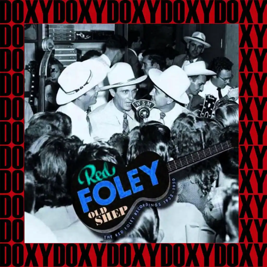 Old Shep The Red Foley Recordings 1933-1950, Vol.6 (Remastered Version) (Doxy Collection)