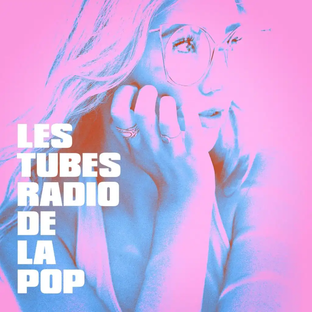 Les Tubes Radio De La Pop