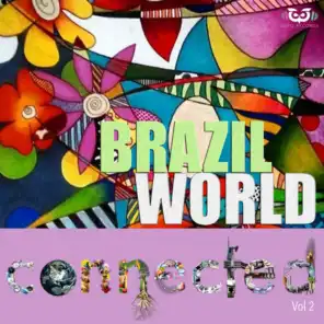 Brazil World Connected Vol.2