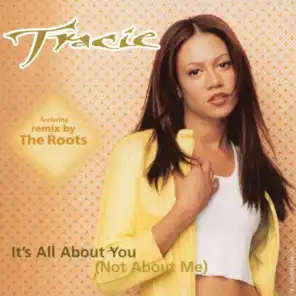 It's All About You (Not About Me) (Remix) [feat. The Roots & Soulshock & Karlin]