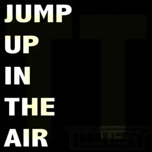 Jump Up In The Air (Tee's InHouse 2013)
